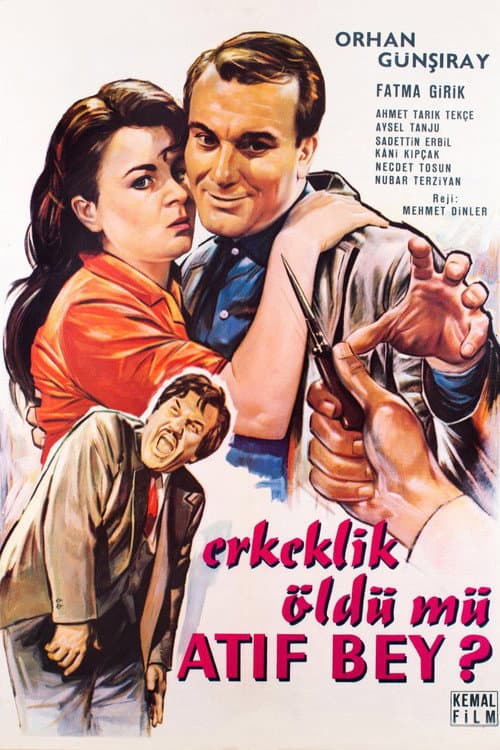 Erkeklik Öldü mü Atıf Bey ? afişi