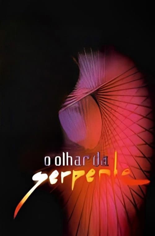 O Olhar da Serpente afişi