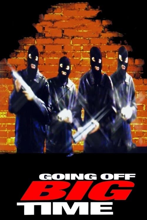 Going Off Big Time afişi