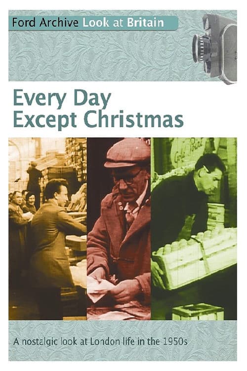 Every Day Except Christmas afişi
