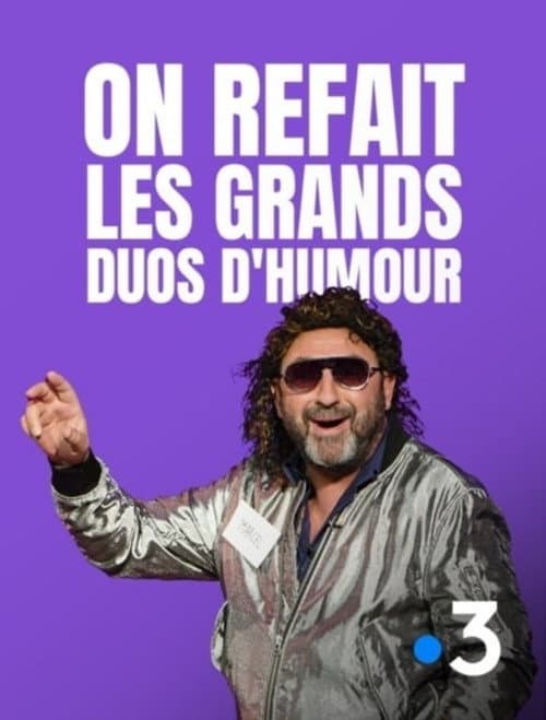 On refait les grands duos d'humour afişi