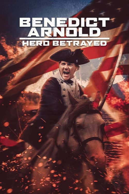 Benedict Arnold: Hero Betrayed afişi