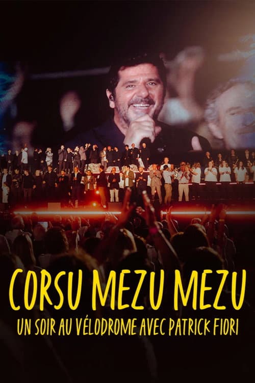 Corsu Mezu Mezu - Un soir au Vélodrome avec Patrick Fiori afişi