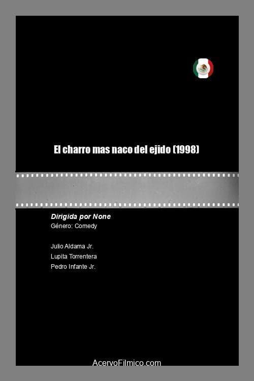 El charro mas naco... del Ejido afişi