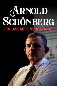 Arnold Schönberg - Der rastlose Visionär afişi