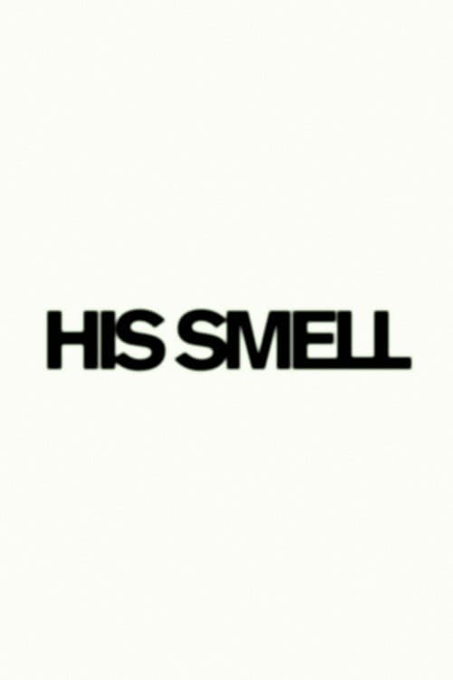 His Smell afişi