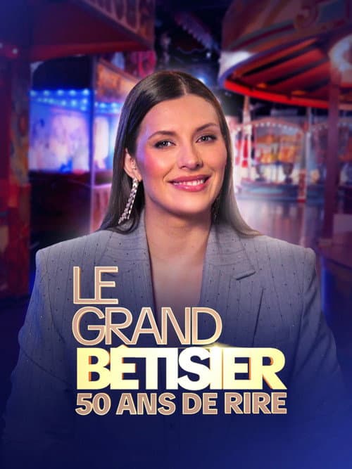 Le Grand Bêtisier - 50 Ans de Rire afişi