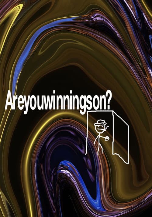 Areyouwinningson? afişi