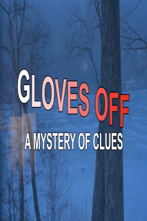 Gloves Off: A Mystery Of Clues afişi