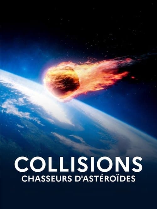 Collisions : chasseurs d'astéroïdes afişi