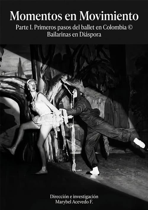 Momentos en movimiento: primeros pasos del ballet en Colombia afişi