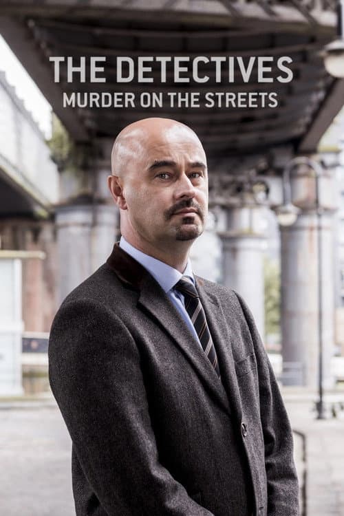 The Detectives: Murder on the Streets afişi