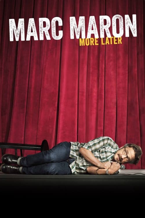 Marc Maron: More Later afişi