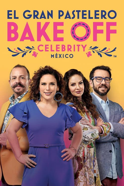 El Gran Pastelero: Bake Off México afişi