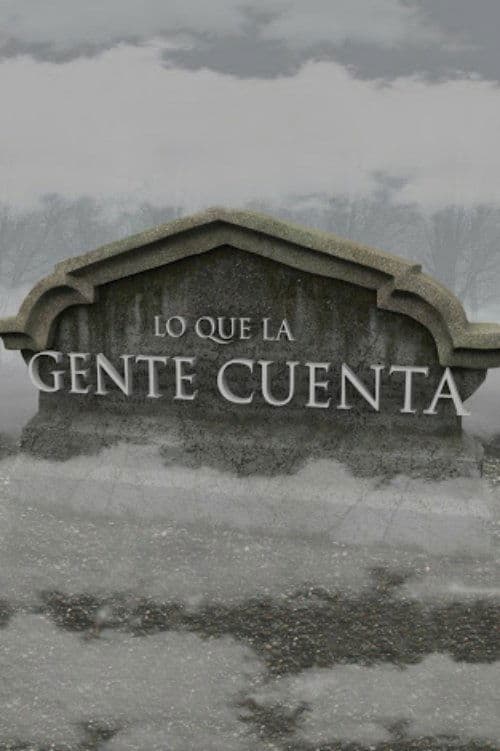 Lo Que La Gente Cuenta afişi