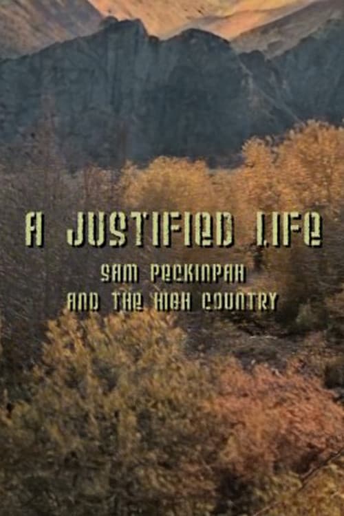 A Justified Life: Sam Peckinpah and the High Country afişi