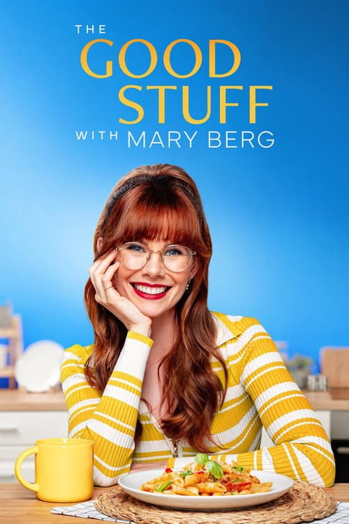 The Good Stuff with Mary Berg afişi