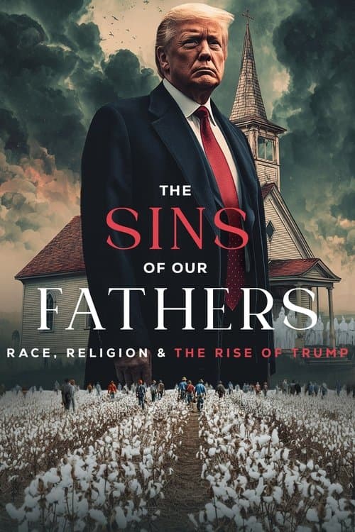 The Sins of our Fathers: Race, Religion, and the Rise of Trump afişi