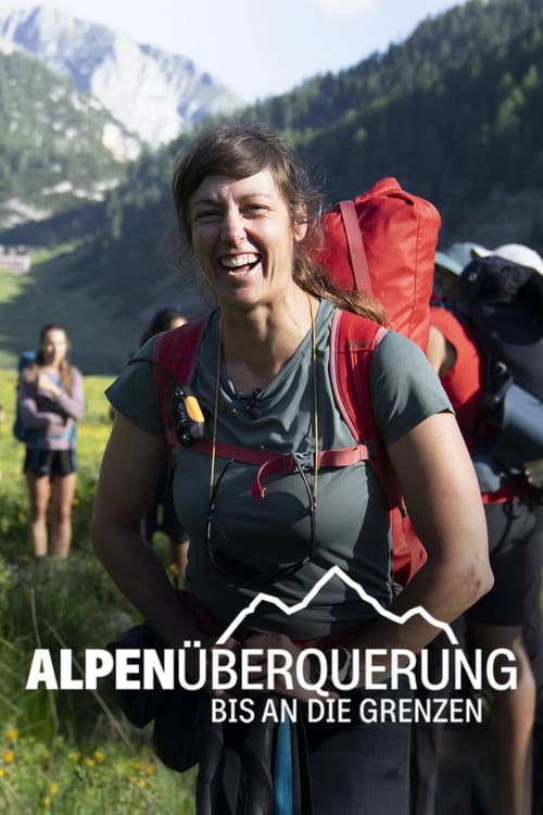 Alpenüberquerung: Bis an die Grenzen afişi