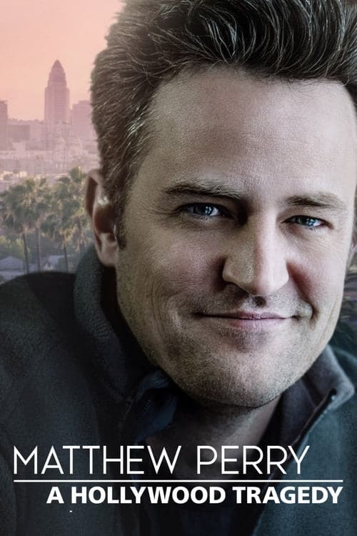Matthew Perry: A Hollywood Tragedy afişi