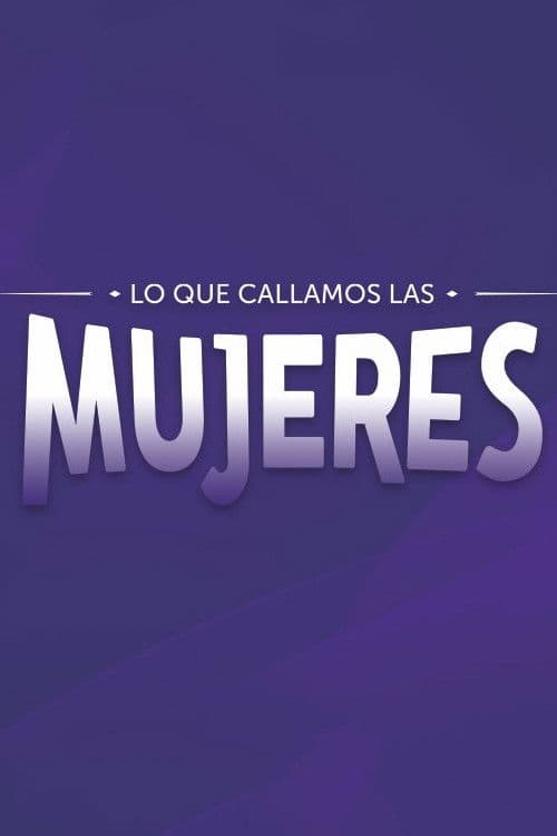 Lo que callamos las mujeres afişi