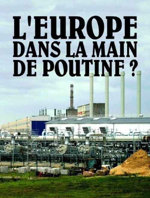 L'Europe dans la main de Poutine ? afişi
