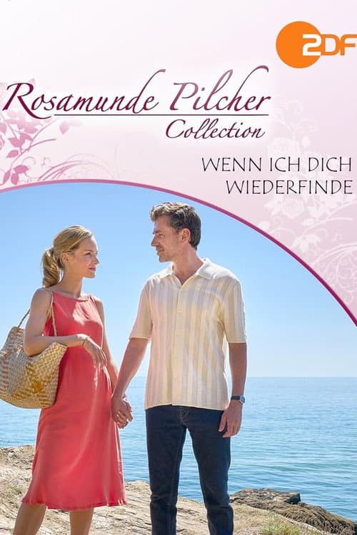 Rosamunde Pilcher: Wenn ich dich wiederfinde afişi