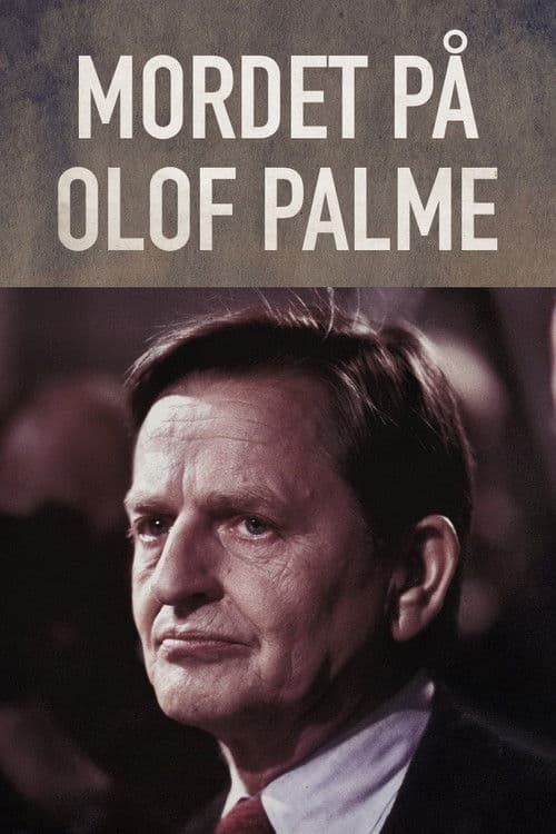 Kriminalarkivet - Mordet på Olof Palme afişi
