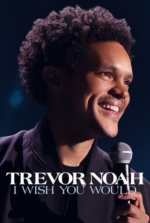 Trevor Noah: I Wish You Would afişi