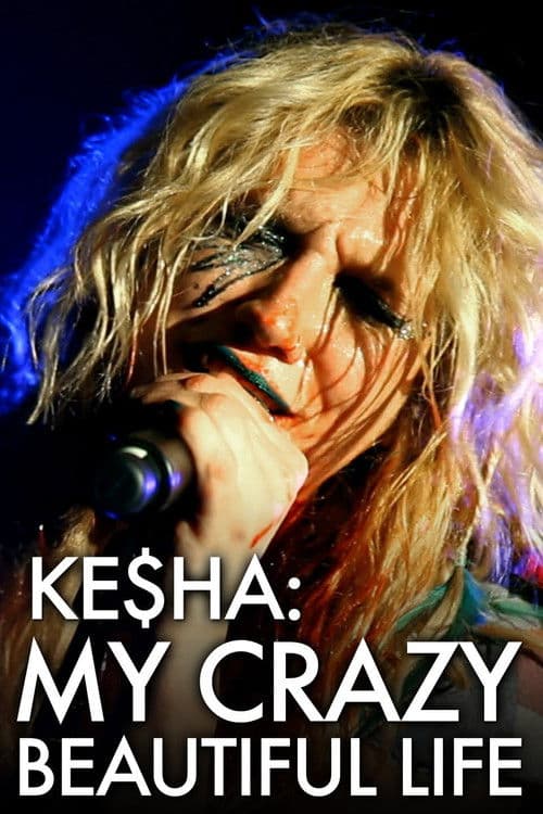 Ke$ha: My Crazy Beautiful Life afişi