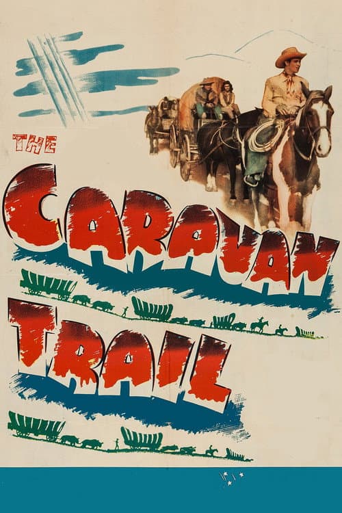 The Caravan Trail afişi