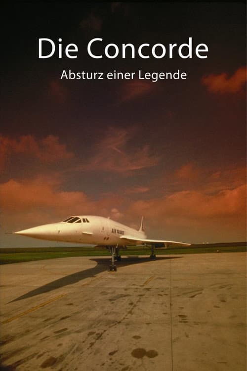 Die Concorde - Absturz einer Legende afişi