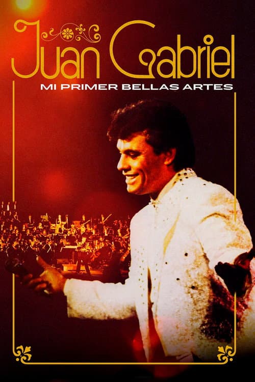 Juan Gabriel: Mi Primer Bellas Artes afişi