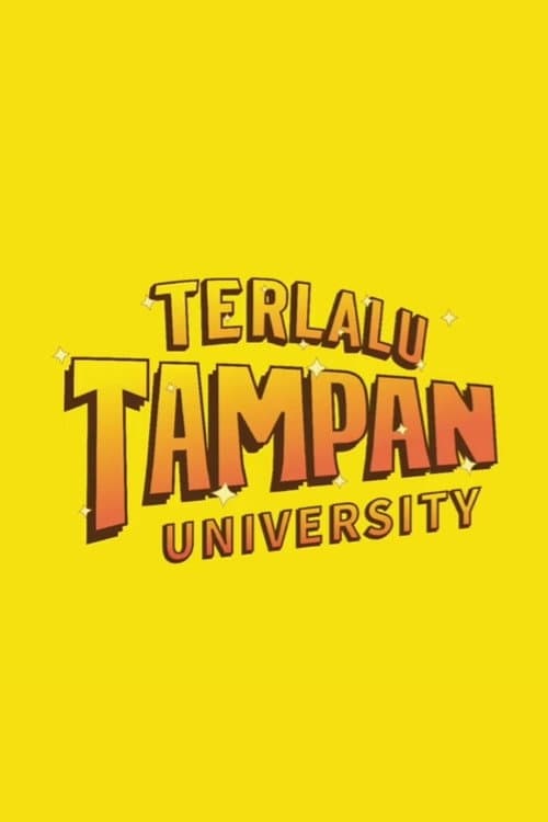 Terlalu Tampan University afişi