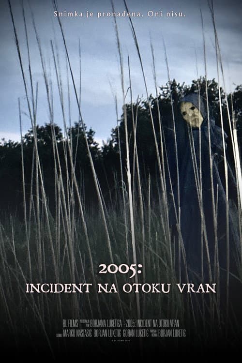 2005: Incident na otoku Vran - Cjelovita verzija afişi