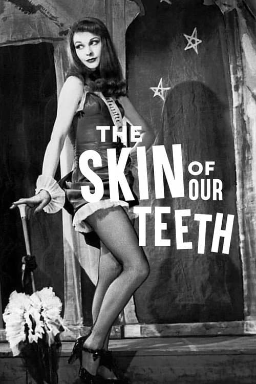 The Skin of Our Teeth afişi