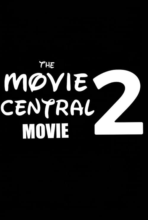 The Movie Central Movie 2 afişi
