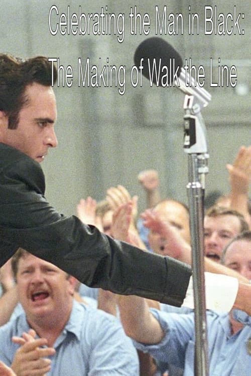 Celebrating the Man in Black: The Making of Walk the Line afişi