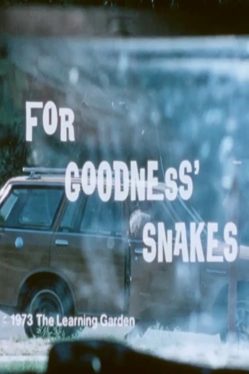 For Goodness' Snakes afişi