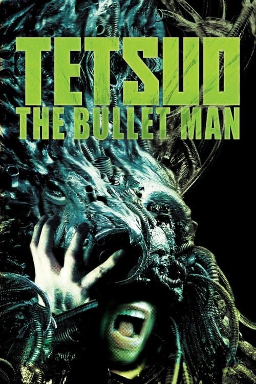 鉄男 THE BULLET MAN afişi