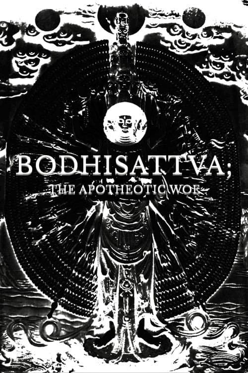 Bodhisattva; The Apotheotic Woe afişi
