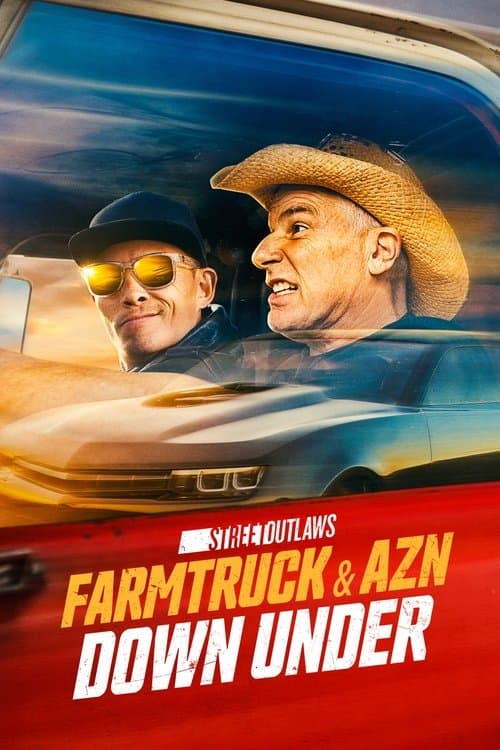 Street Outlaws: Farmtruck and AZN Down Under afişi