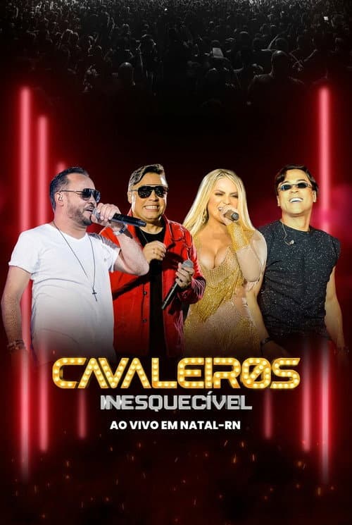Cavaleiros Inesquecível - Ao Vivo em Natal-RN afişi