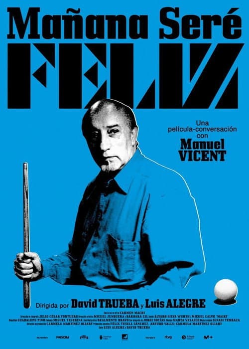 Manuel Vicent. Mañana seré feliz afişi