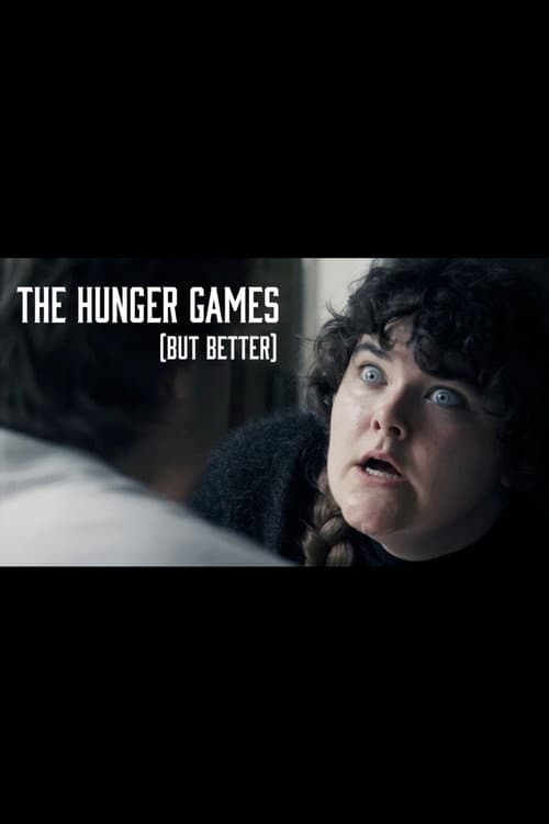 The Hunger Games (but better) - A Parody afişi