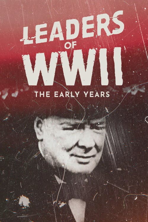Leaders of WWII: The Early Years afişi