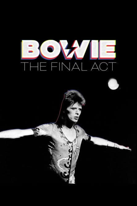 Bowie: The Final Act afişi
