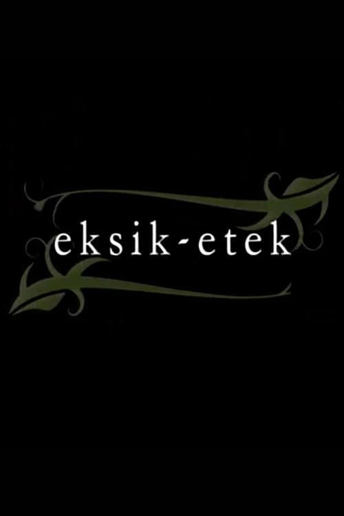 Eksik Etek afişi