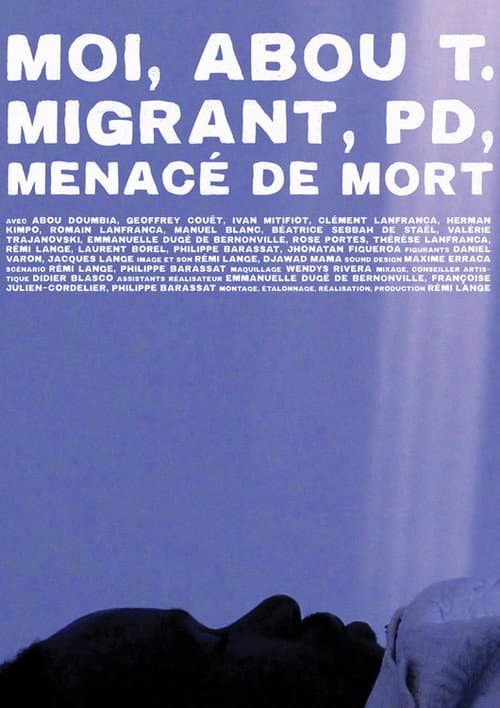 Moi, Abou T, migrant, PD, menacé de mort afişi