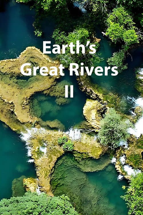 Earth's Great Rivers II afişi